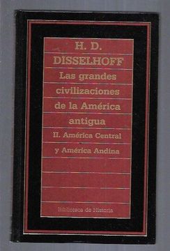 portada Grandes Civilizaciones de la America Antigua - Las. Tomo ii: America Central y America Andina