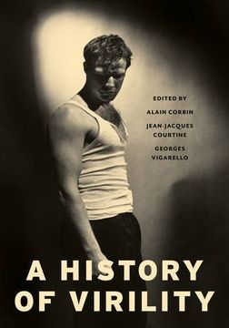 portada A History of Virility (European Perspectives: A Series in Social Thought and Cultural Criticism)
