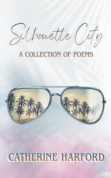 portada Silhouette City: A Collection of Poems (in English)
