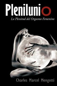 portada Plenilunio: La Plenitud del Orgasmo Femenino (in Spanish)