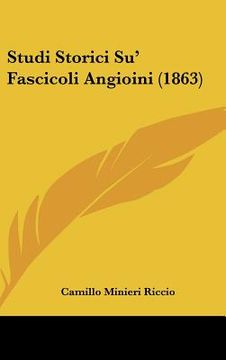 portada Studi Storici Su' Fascicoli Angioini (1863) (in Italian)