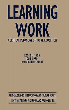 portada learning work: a critical pedagogy of work education (en Inglés)