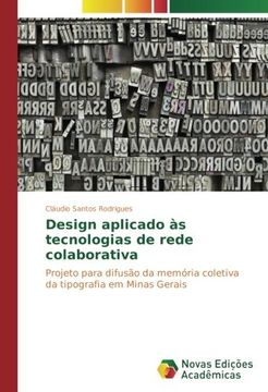 portada Design aplicado às tecnologias de rede colaborativa: Projeto para difusão da memória coletiva da tipografia em Minas Gerais