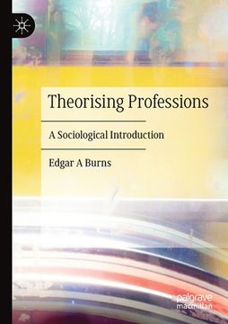 portada Theorising Professions: A Sociological Introduction (in English)