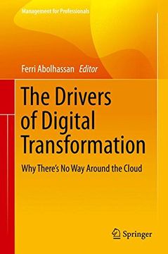 portada The Drivers of Digital Transformation: Why There's no way Around the Cloud (Management for Professionals) (en Inglés)