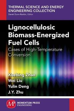 portada Lignocellulosic Biomass-Energized Fuel Cells: Cases of High-Temperature Conversion (en Inglés)