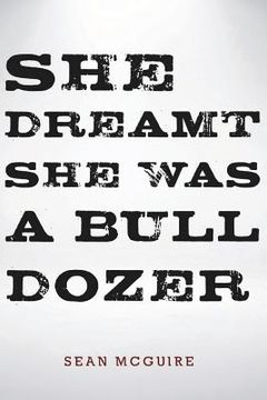 portada She Dreamt She Was a Bulldozer (in English)
