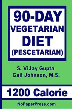 portada 90-Day Vegetarian Diet - 1200 Calorie: Pescetarian (in English)