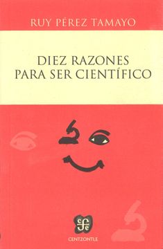 portada Diez Razones Para ser Cientifico (in Spanish)