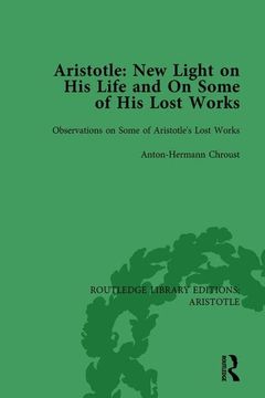 portada Aristotle: New Light on His Life and on Some of His Lost Works, Volume 2: Observations on Some of Aristotle's Lost Works (en Inglés)