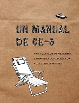 portada Un Manual Ce-5: Una Guía Fácil de Usar Para Ayudarte a Contactar con Vida Extraterrestre
