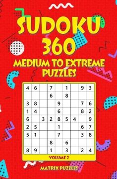 portada Sudoku 360 Medium to Extreme Puzzles (360 Sudoku 9x9 Puzzles: Medium, Hard, Very Hard, Extreme) (Volume 2) 