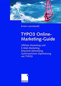 portada Typo3 Online-Marketing-Guide: Affiliate- und E-Mail-Marketing, Keyword-Advertising, Suchmaschinen-Optimierung mit Typo3 (en Alemán)