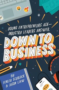 portada Down to Business: 51 Industry Leaders Share Practical Advice on how to Become a Young Entrepreneur (in English)