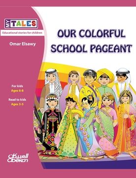 portada My Tales: Our colorful school pageant (en Inglés)