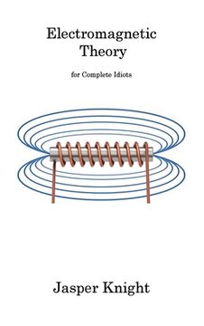 portada Electromagnetic Theory: for Complete Idiots (en Inglés)