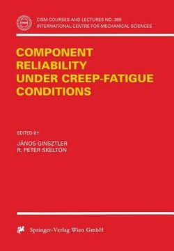 portada component reliability under creep-fatigue conditions (en Inglés)