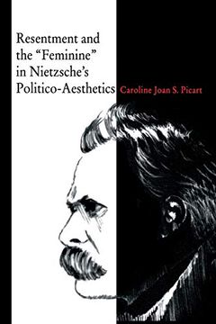portada Resentment and the “Feminine” in Nietzsche’S Politico-Aesthetics (en Inglés)