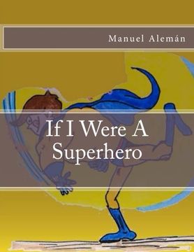 portada IF I Were A Super Hero: Volume 1