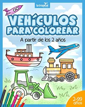 Libro colorear niños 2 años + Coche, barco, tractor & Co.: PEQUELINDOS  cuadernos para colorear niños con excavadora, avión, camion de bomberos y  muchos otros dibujos para pintar (Spanish Edition) - Libros