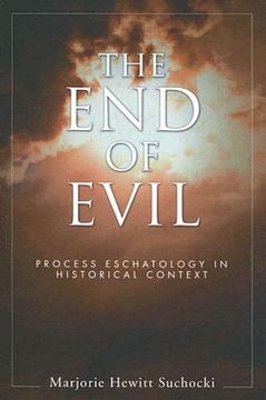 portada the end of evil: process eschatology in historical context (en Inglés)