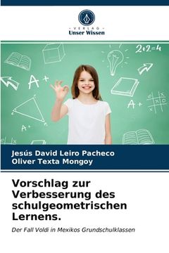 portada Vorschlag zur Verbesserung des schulgeometrischen Lernens. (in German)