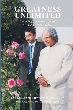 portada Greatness Unlimited: Learning from the life of Dr. A.P.J. Abdul Kalam (en Inglés)