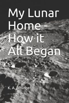 portada My Lunar Home - How it All Began (en Inglés)