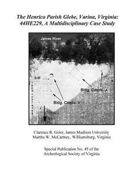 portada The Henrico Parish Glebe, Varina, Virginia: 44HE229, A Multidisciplinary Case Study (en Inglés)