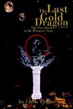 portada the last gold dragon: the first book in the dragoon saga (en Inglés)