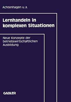 portada Lernhandeln in Komplexen Situationen: Neue Konzepte in der Betriebswirtschaftlichen Ausbildung (en Alemán)