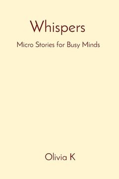 portada Whispers: Micro Stories for Busy Minds (en Inglés)