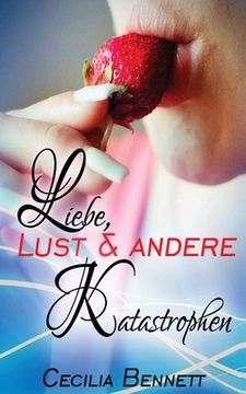 portada Liebe, Lust & andere Katastrophen (en Alemán)