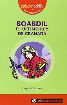 portada BOABDIL el último rey de Granada (Sabelotod@s)