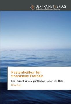 portada Fastenheilkur für finanzielle Freiheit: Ein Rezept für ein glückliches Leben mit Geld (German Edition)