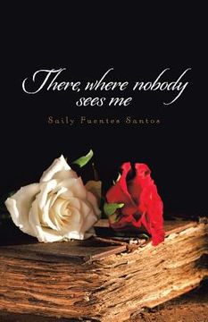 portada There, where nobody sees me (in English)
