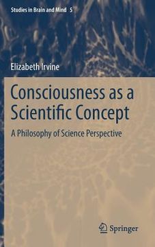 portada consciousness as a scientific concept: a philosophy of science perspective (en Inglés)