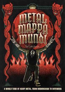 portada Metal Mappa Mundi: A World Tour of Heavy Metal, From Birmingham to Botswana (Herb Lester Associates Guides to the Unexpected) 