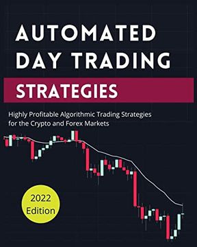 portada Automated day Trading Strategies: Highly Profitable Algorithmic Trading Strategies for the Crypto and Forex Markets. 