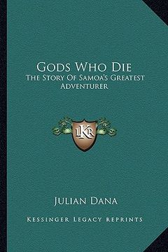 portada gods who die: the story of samoa's greatest adventurer (en Inglés)