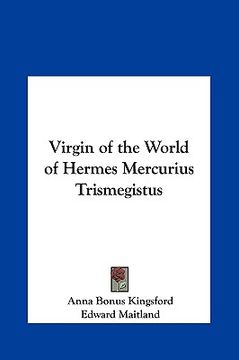 portada virgin of the world of hermes mercurius trismegistus (in English)