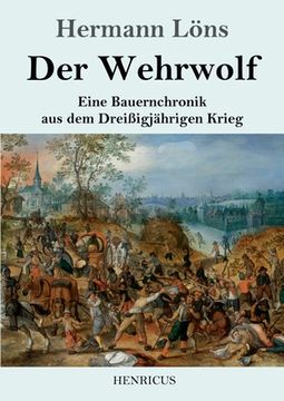 portada Der Wehrwolf: Eine Bauernchronik aus dem Dreißigjährigen Krieg (in German)