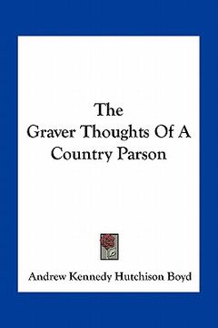 portada the graver thoughts of a country parson (en Inglés)
