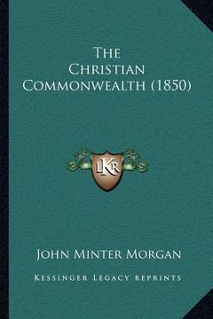 portada the christian commonwealth (1850) (en Inglés)