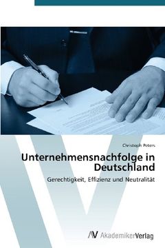 portada Unternehmensnachfolge in Deutschland: Gerechtigkeit, Effizienz und Neutralität