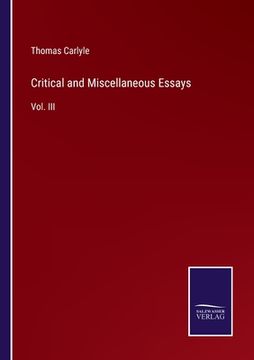 portada Critical and Miscellaneous Essays: Vol. III 