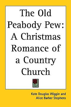 portada the old peabody pew: a christmas romance of a country church (en Inglés)