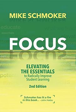 portada Focus: Elevating the Essentials to Radically Improve Student Learning, 2nd Edition (en Inglés)