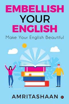 portada Embellish Your English: Make Your English Beautiful (en Inglés)