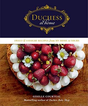 portada Duchess at Home: Sweet & Savoury Recipes From my Home to Yours 